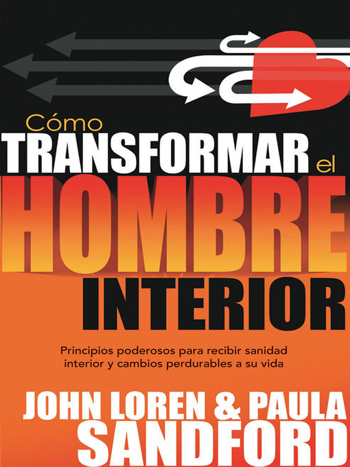 Title details for Como transformar el hombre interior by John Loren Sandford - Available